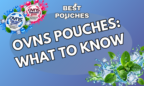 OVNS Pouches in Canada: Flavours, Strengths & Everything You Need to Know